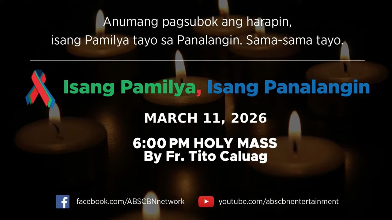 Isang Pamilya, Isang Panalangin Holy Mass & ABS-CBN Fellowship w/ Father Tito Caluag (Mar 11, 2026)