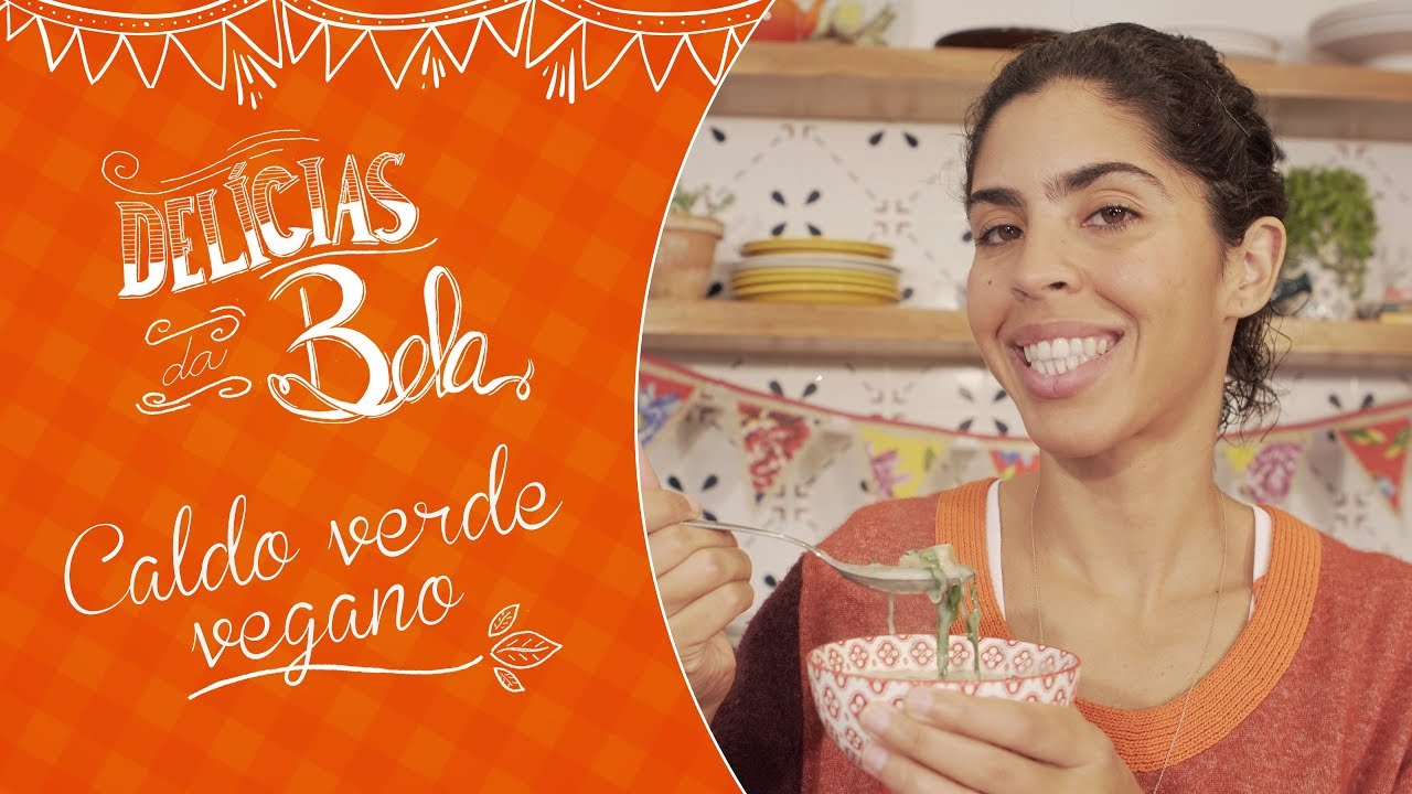 CALDO VERDE de INHAME com folha de BRÓCOLIS - Delícias da Bela - Festa Junina | Bela Gil