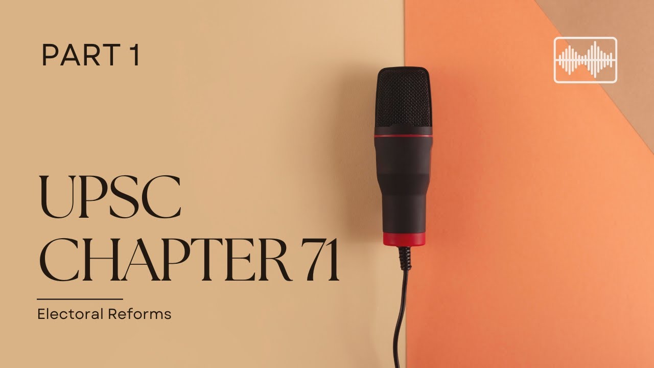 Indian Electoral Reforms Chapter 71