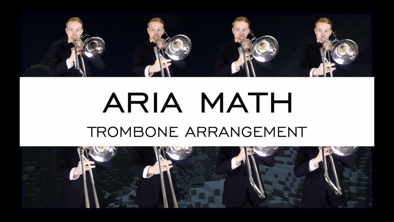 Aria Math by C418 - Trombone Arrangement
