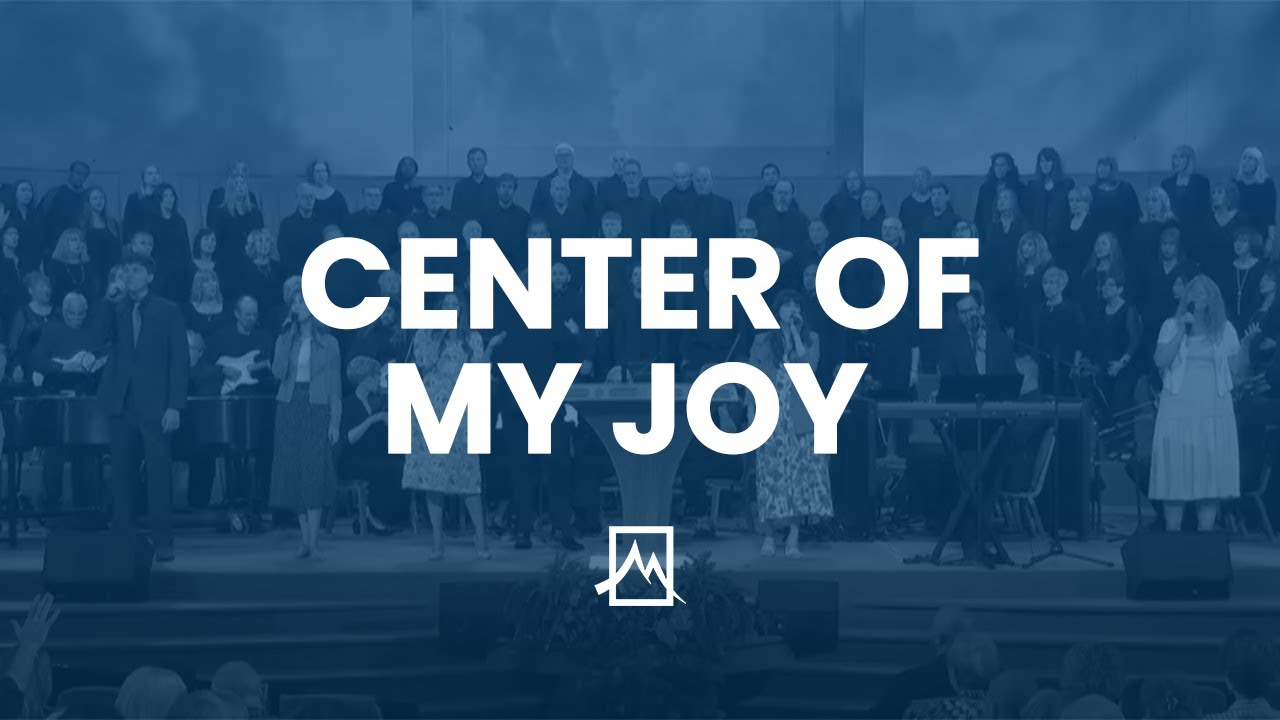 Center of My Joy