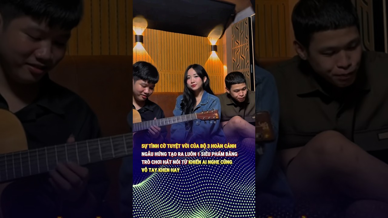 Sự tình cờ tuyệt vời của bộ ba hoàn cảnh tạo ra luôn siêu phẩm cực hay #cover #nhachottiktok