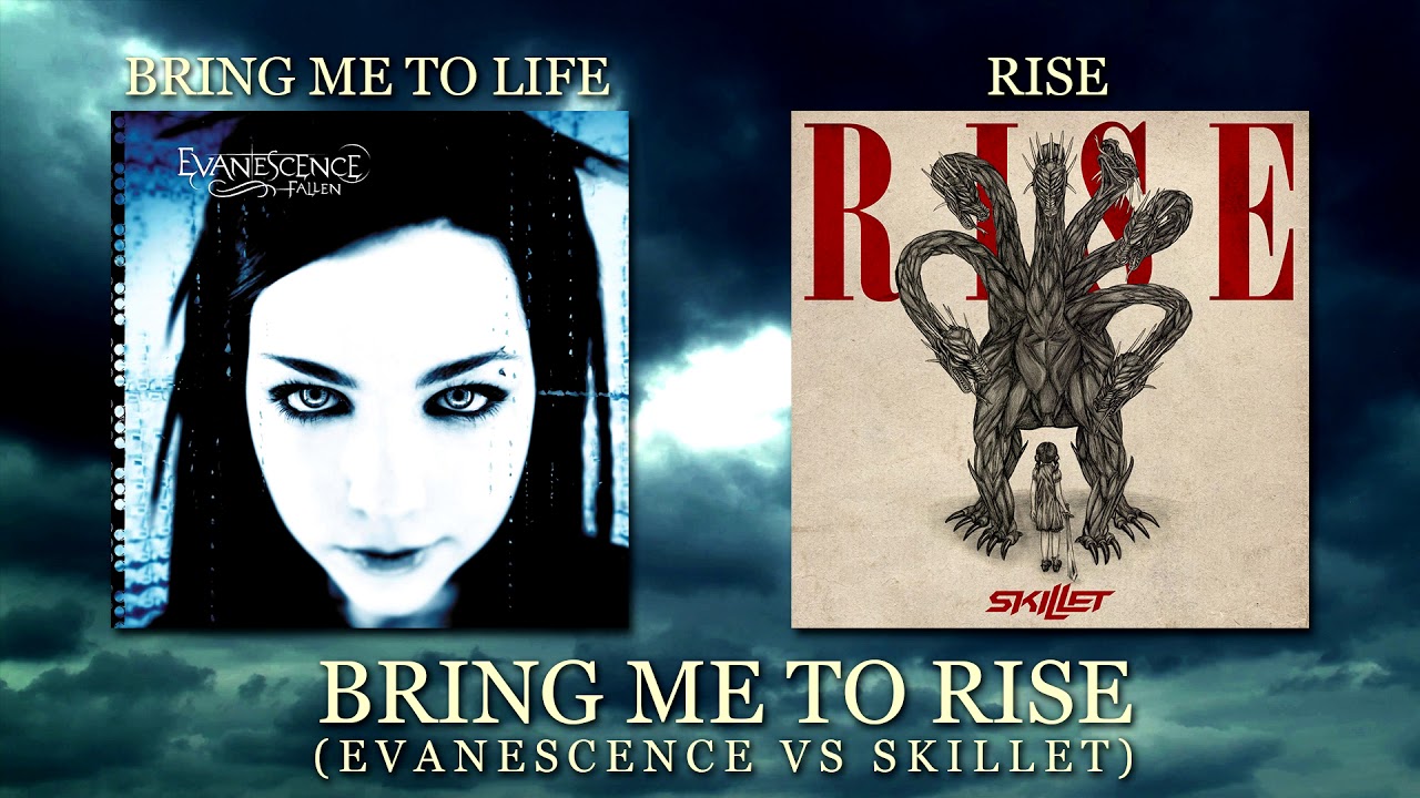 Bring Me To Rise (Evanescence vs Skillet mashup)