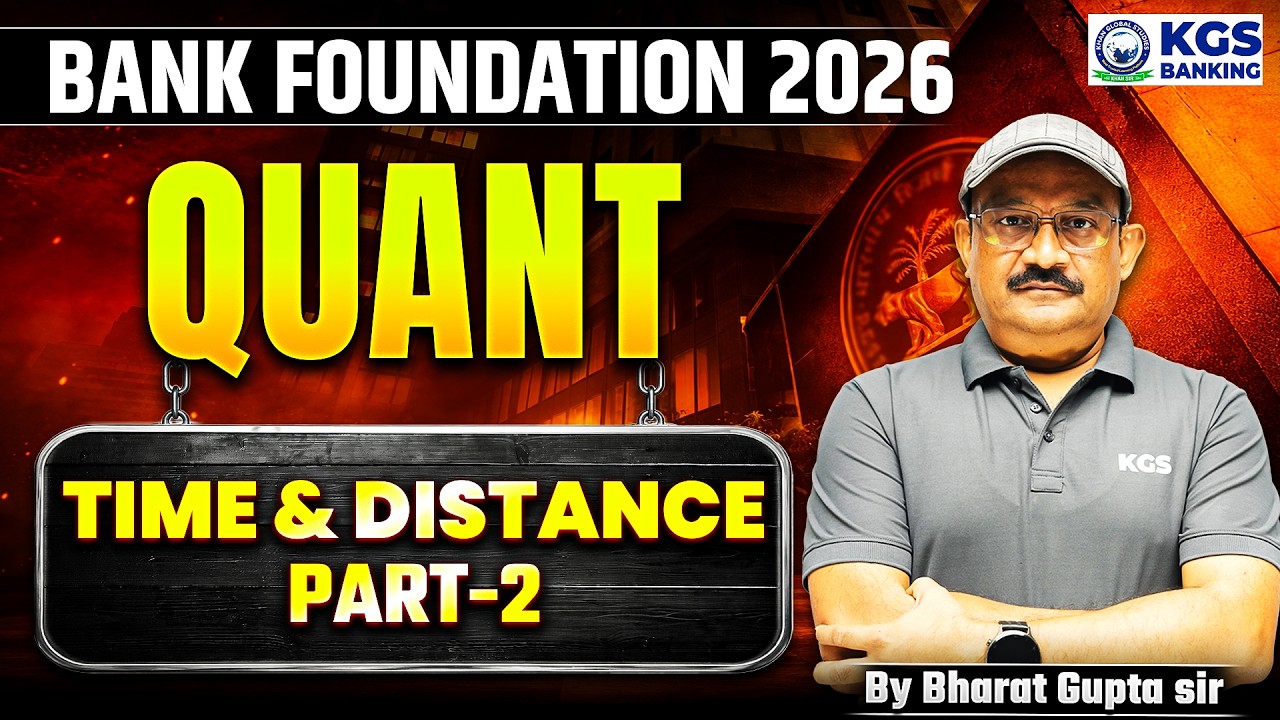 RBI Assistant 2026 | Quant | Time & Distance Part 2 | By Bharat Gupta Sir | KGS Banking Exam