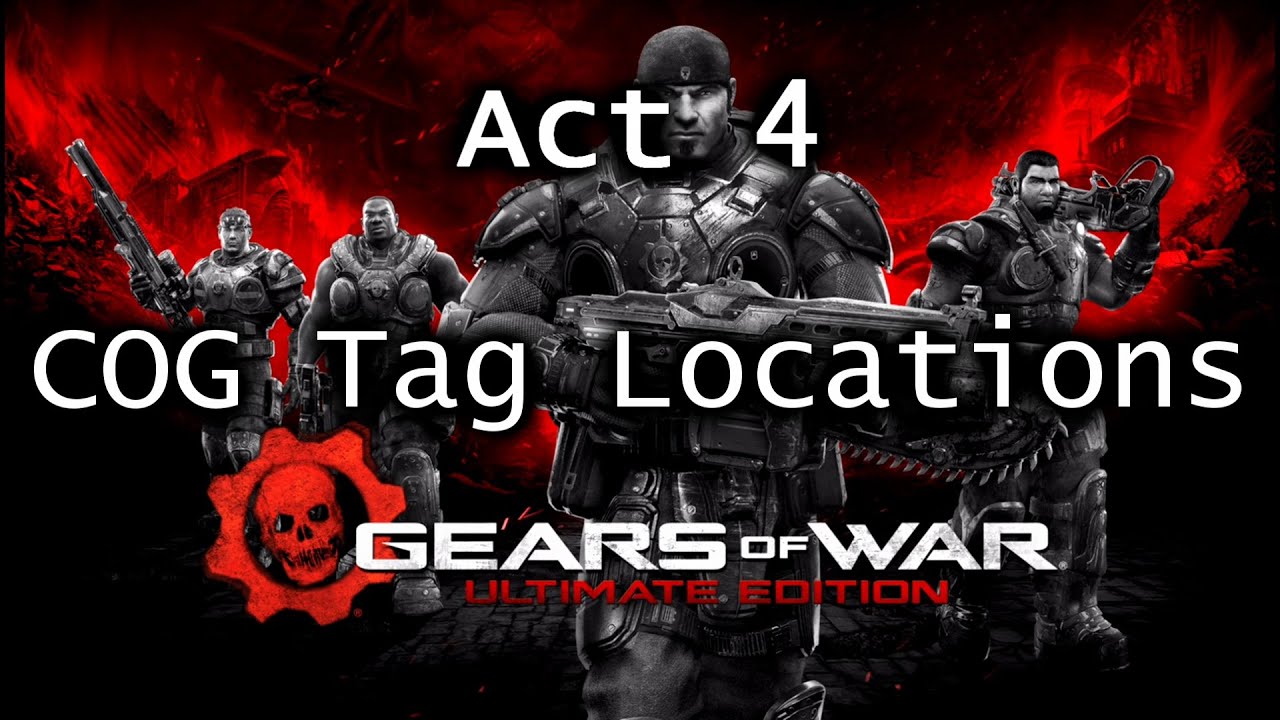 Gears of War: Ultimate Edition | COG Tag Locations - Act 4 | Collectibles