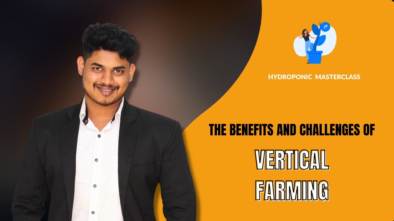 Benefits And Challenges Of Vertical Farming | Hydroponic Masterclass | +91-9870-424-425