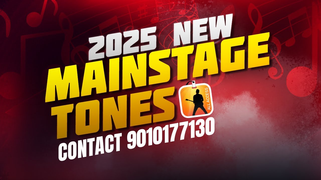|NEW MAINSTAGE TONES | 2025 |