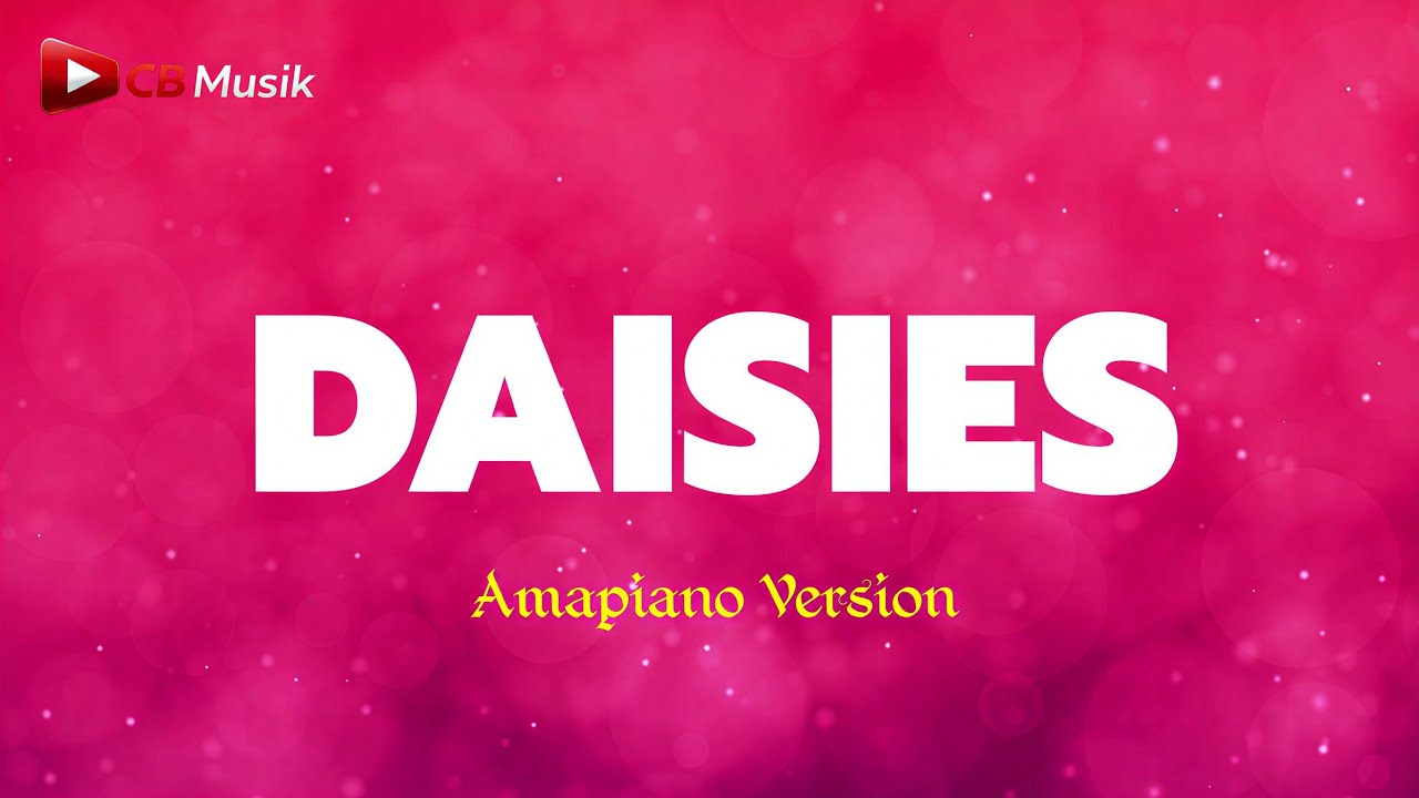 DAISIES — All In My Head (Amapiano Version) | CB Musik