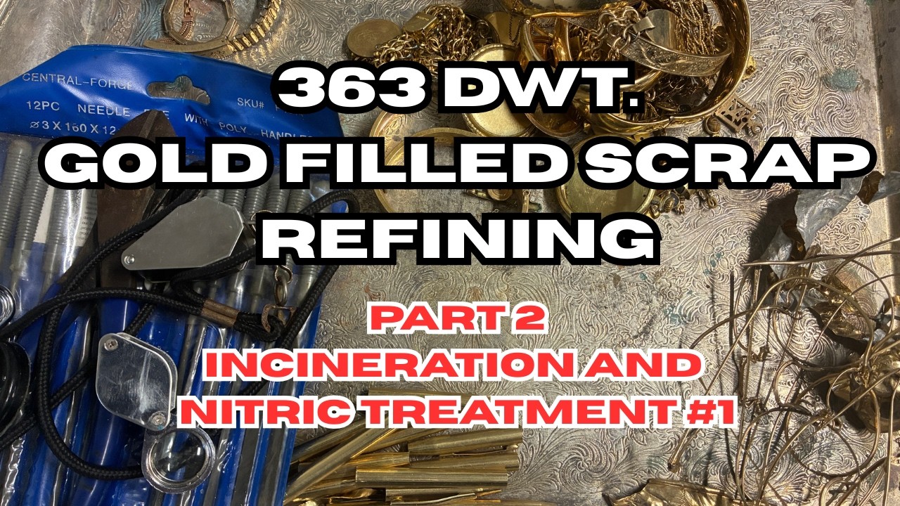 363 dwt Gold Fill |  Part 2 Incineration and Nitric Treatment
