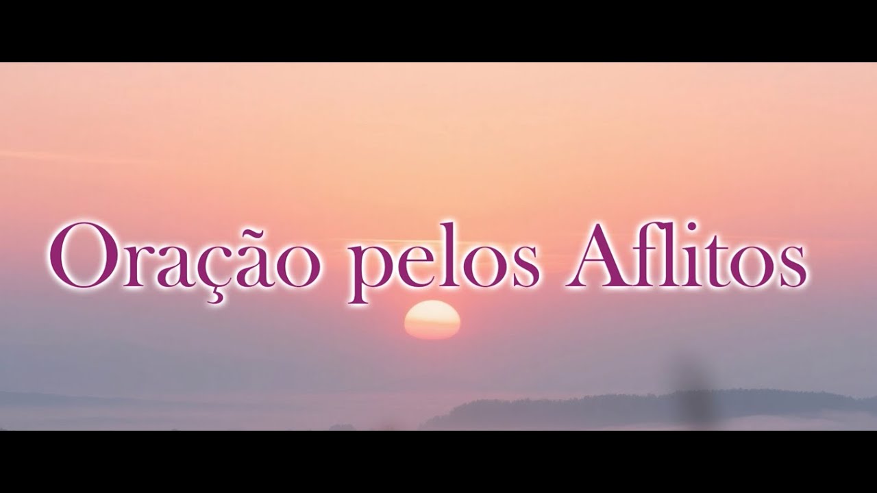 Oração pelos aflitos