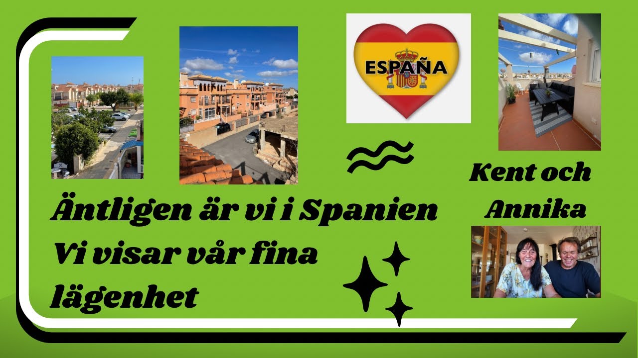 Vi åker till Spanien och visar vår fina lägenhet