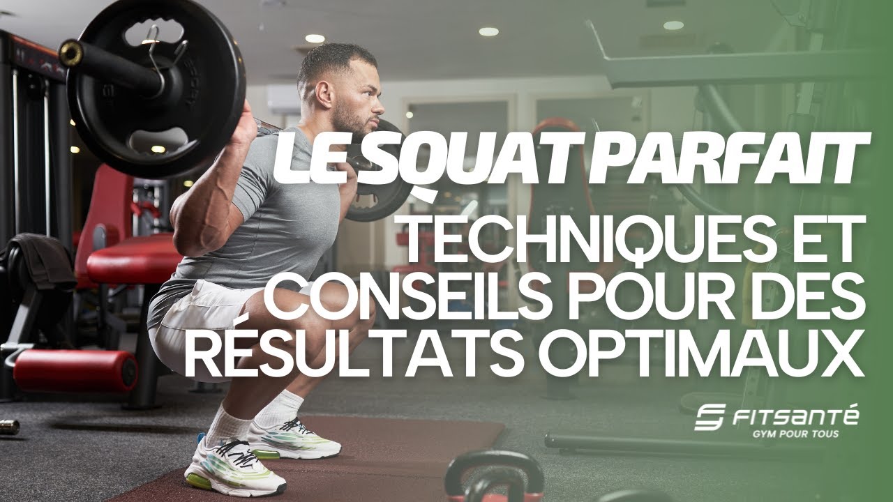 Comment faire un squat parfait : Techniques et conseils pour des r&eacute;sultats optimaux 💪