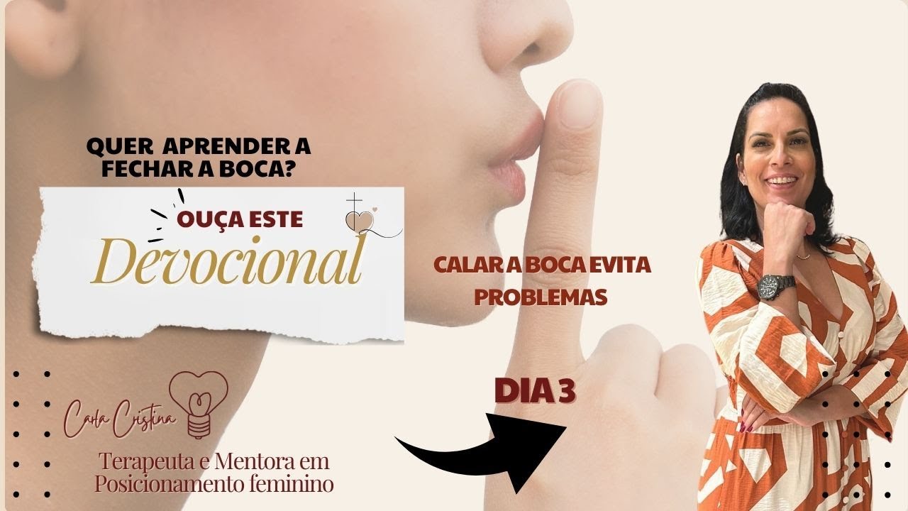 Dia 3- Feche a boca e evite muitos problemas .