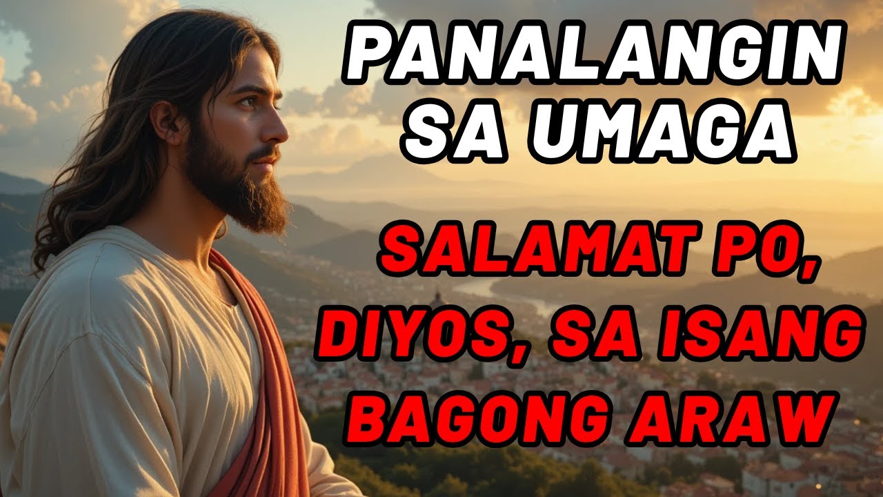 Panalangin sa Umaga ng Pasasalamat 🙏 Salamat Po, Diyos, sa Isang Bagong Araw