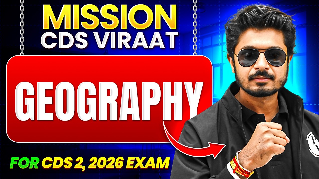 CDS Geography: Complete Geography Strategy of CDS (II) VIRAAT 2026 | CDS 2, 2026 | CDS Exam DW