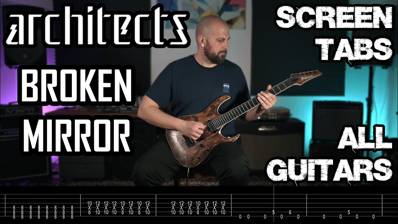 ARCHITECTS Broken Mirror Cover (SCREEN TABS/ALL GUITARS)