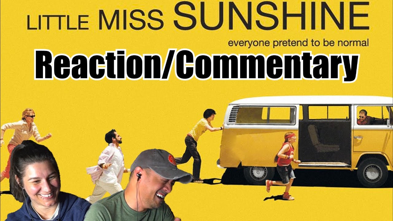 Little Miss Sunshine (2006) Reaction/Commentary
