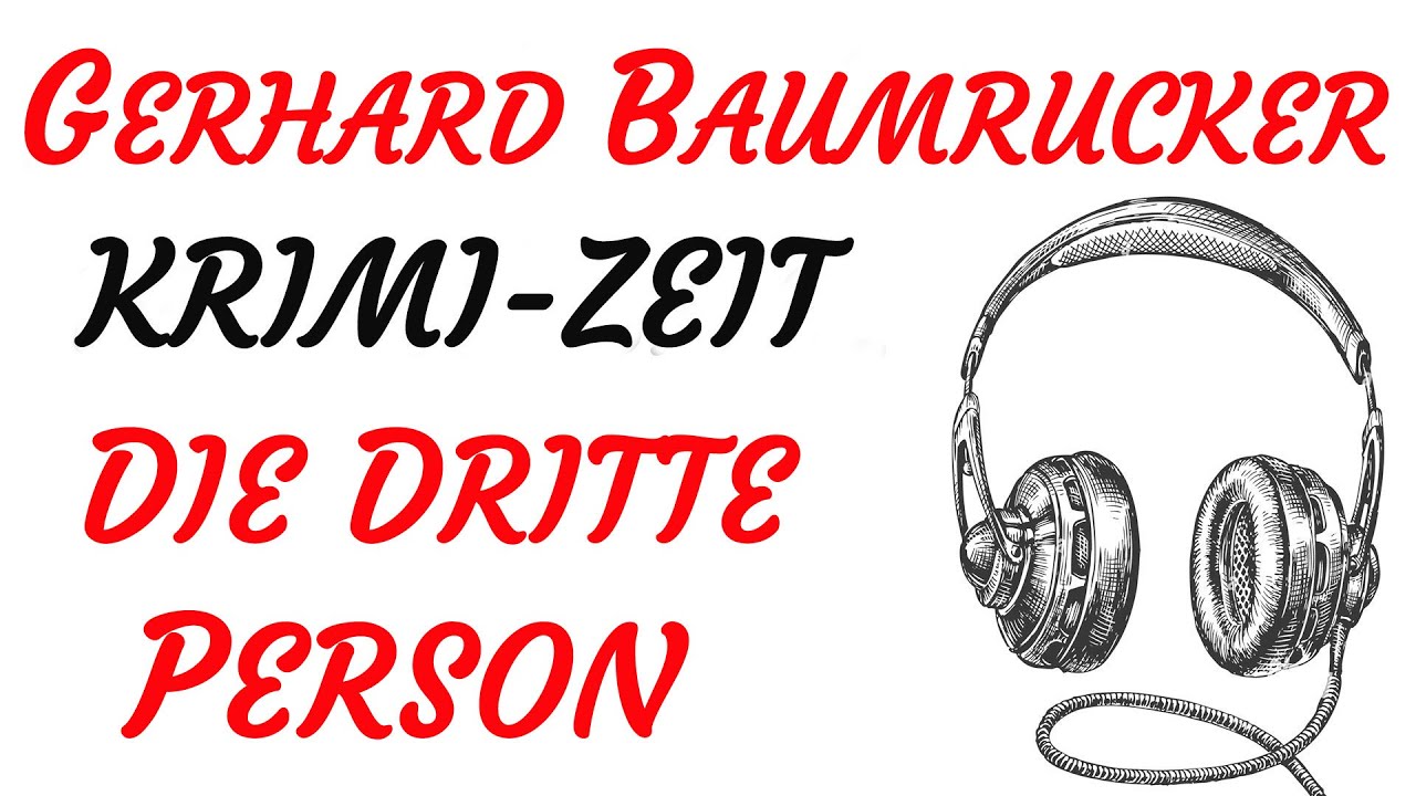 KRIMI Hörspiel - Gerhard Baumrucker - DIE DRITTE PERSON (1986)
