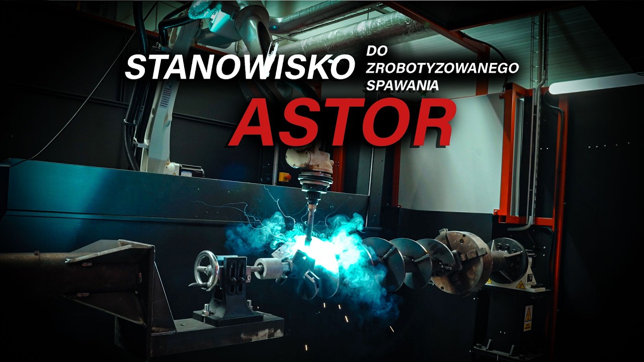 Robot ASTOR - czyli nasze nowe  stanowisko do zrobotyzowanego spawania