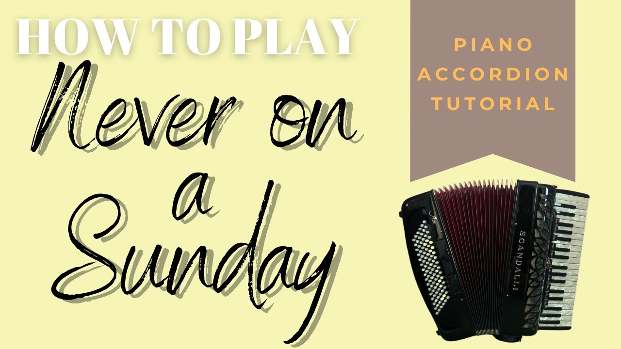 Never on a Sunday, How to Play [Piano Accordion tutorial]