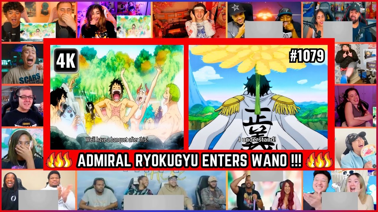🔥🔥ADMIRAL RYOKUGYU ENTERS WANO MEGA REACTION MASHUP - One Piece Episode 1079 Mega Reaction Mashup