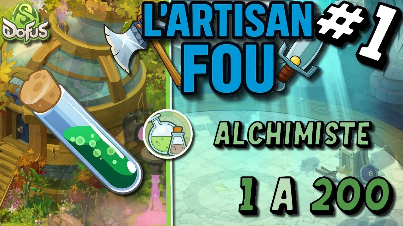 L'Artisan Fou #1 - Monter Alchimiste du niveau 1 à 200 en étant rentable