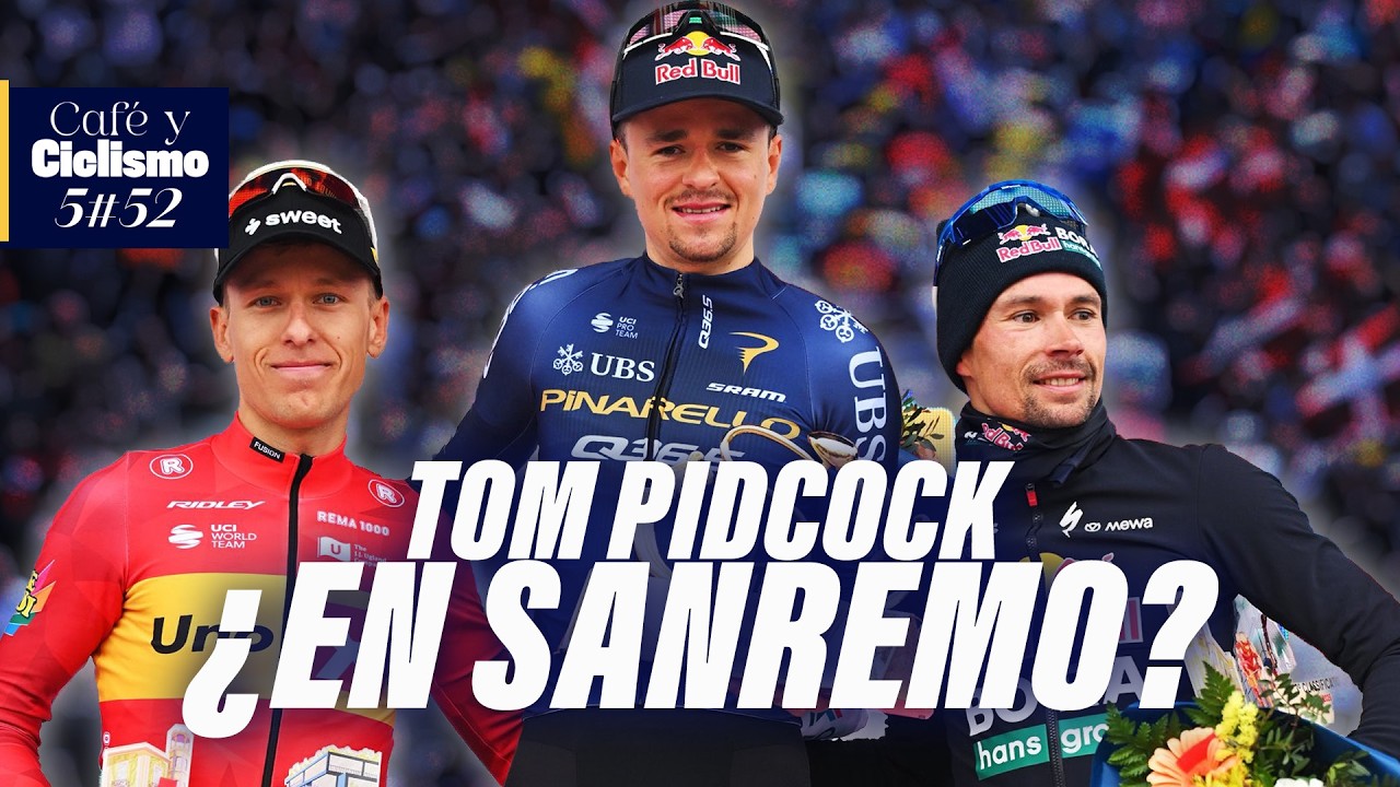 PIDCOCK GANA EN SUPERGA | &iquest;FAVORITO EN MILANO SANREMO? | Caf&eacute; y Ciclismo #630