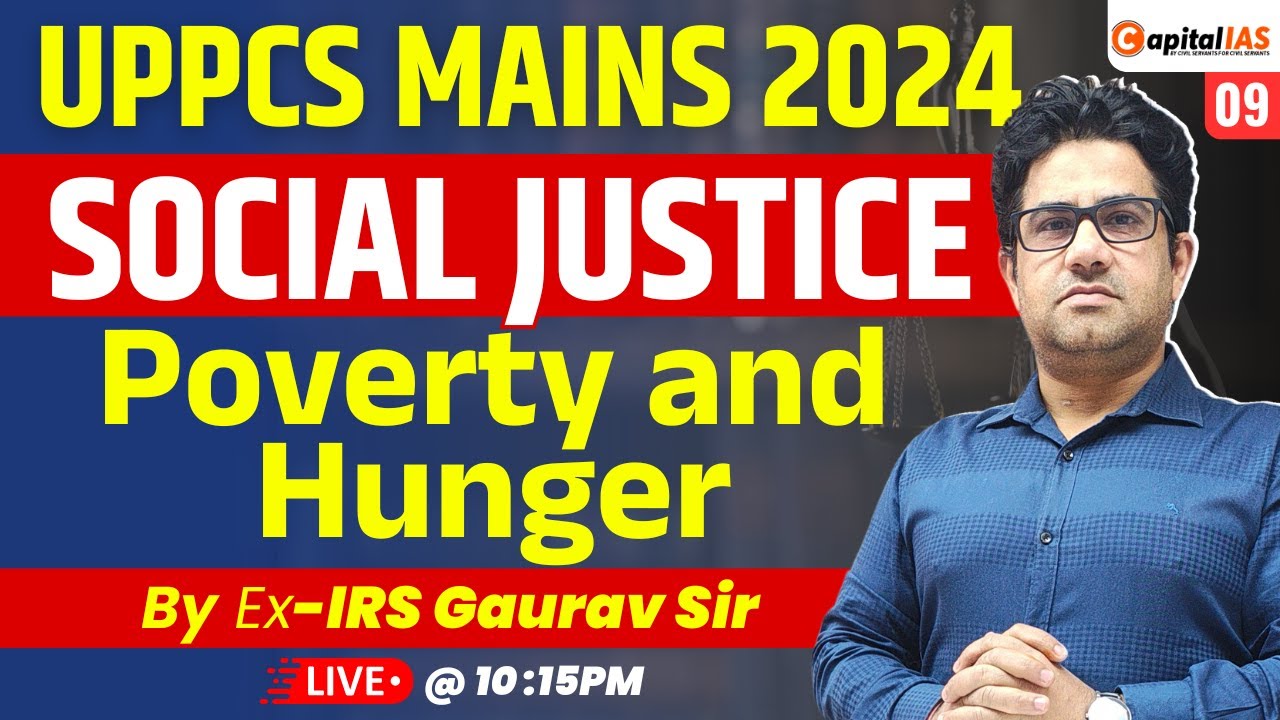 UPPCS Mains 2024 | Social Justice | Poverty and Hunger | By Gaurav Sir (Ex-IRS) | Capital IAS