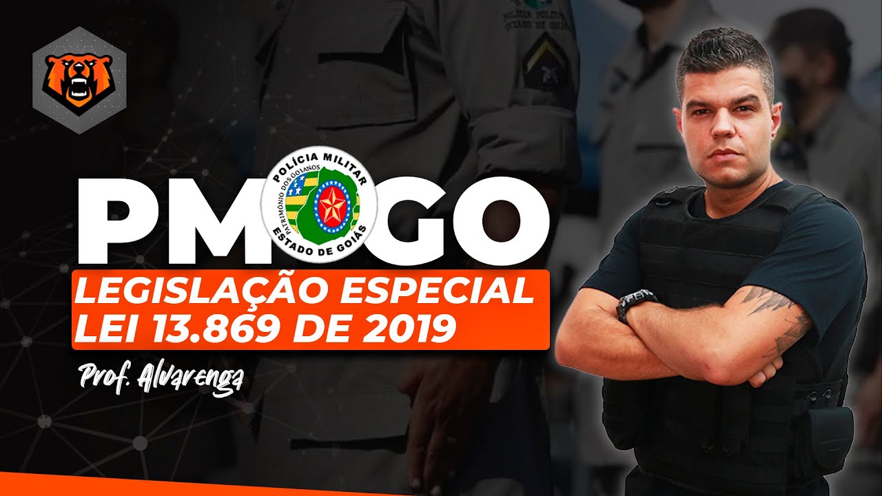 Concurso PMGO - Legislação Especial - Lei 13.869 de 2019 - Prof. Alvarenga - Monster Concursos