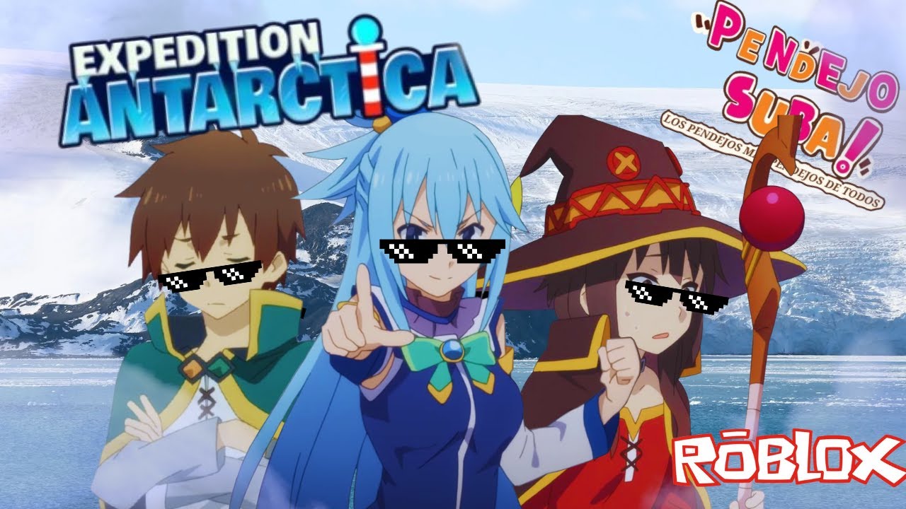 KAZUMA,MEGUMIN Y AQUA JUEGAN EXPEDICION DE LA ANTARTIDA!!! (KONOSUBA ROBLOX)