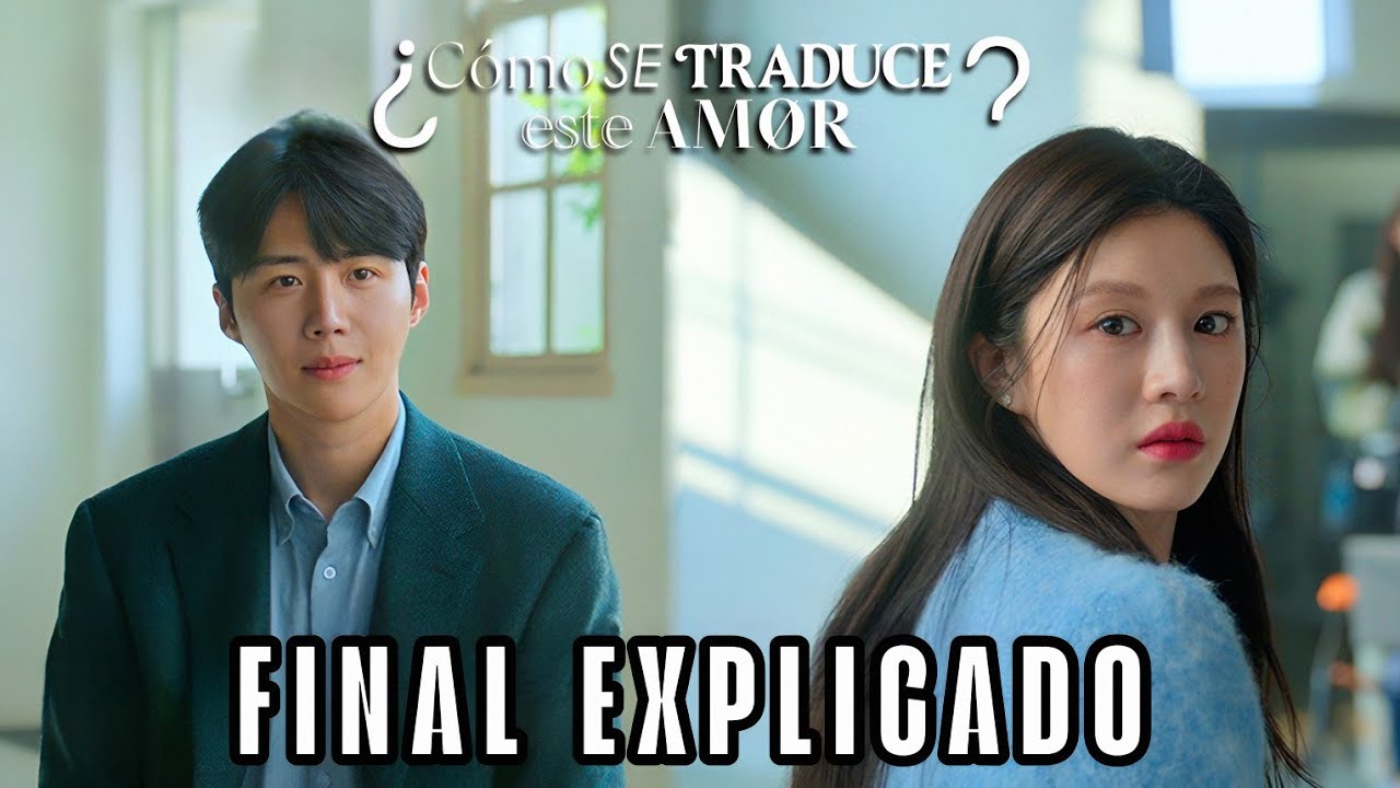 🔥&iquest;COMO se TRADUCE este AMOR? | FINAL EXPLICADO 
