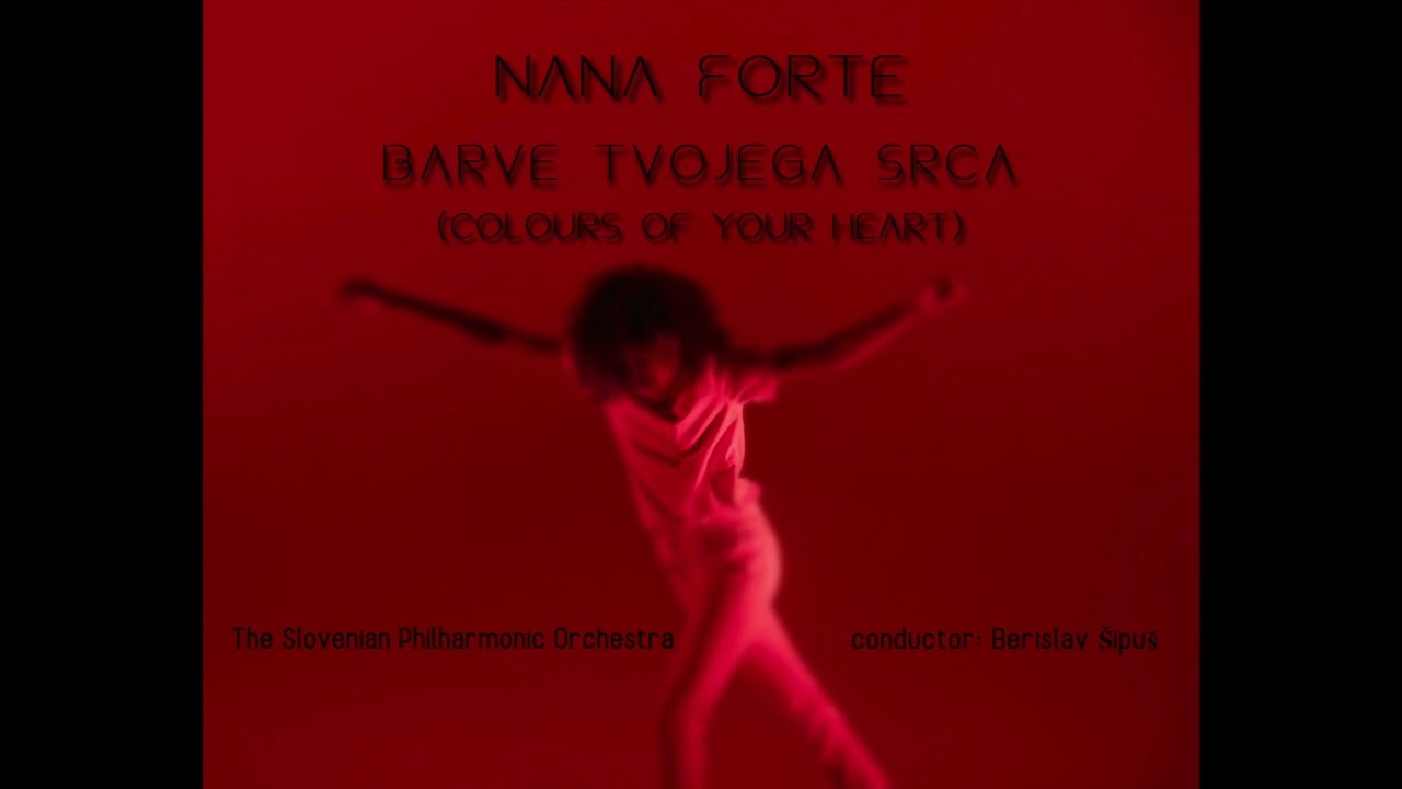 Nana Forte: Barve tvojega srca (Colours Of Your Heart) for orchestra