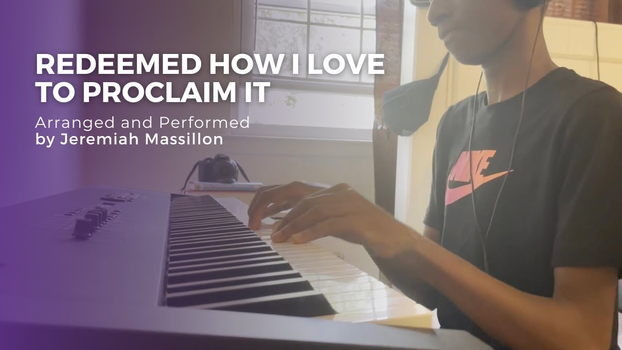 Redeemed How I Love to Proclaim It | Jazz Hymn Arrangement by Jeremiah Massillon