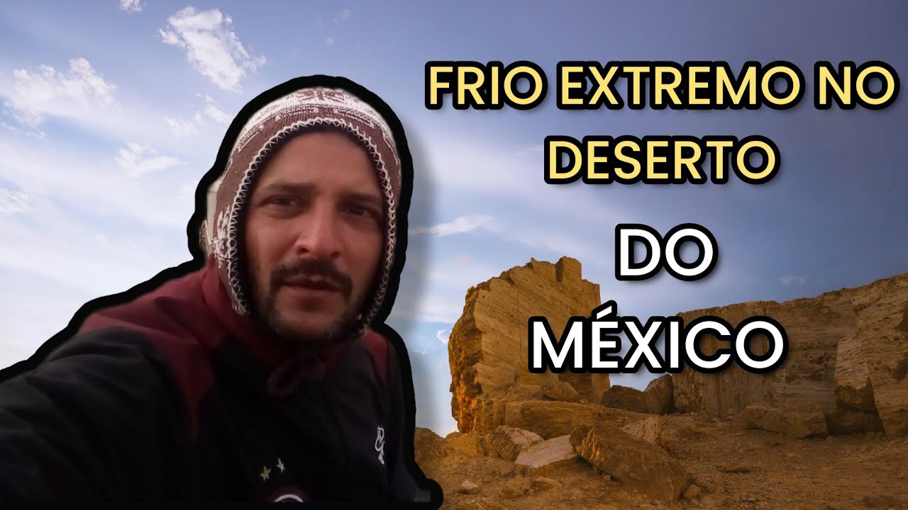 FRIO EXTREMO NO DESERTO DO MÉXICO, E PRÓXIMO DO EUA!
