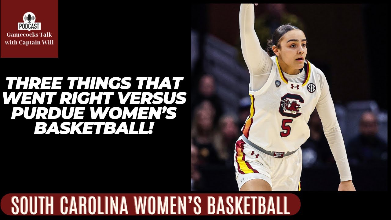Three Things That Went Right for the Gamecocks versus Purdue Women's Basketball!