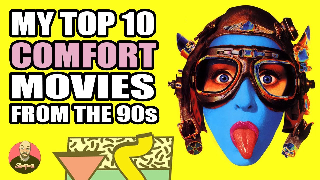 My Top 10 Comfort Movies From The 90s!