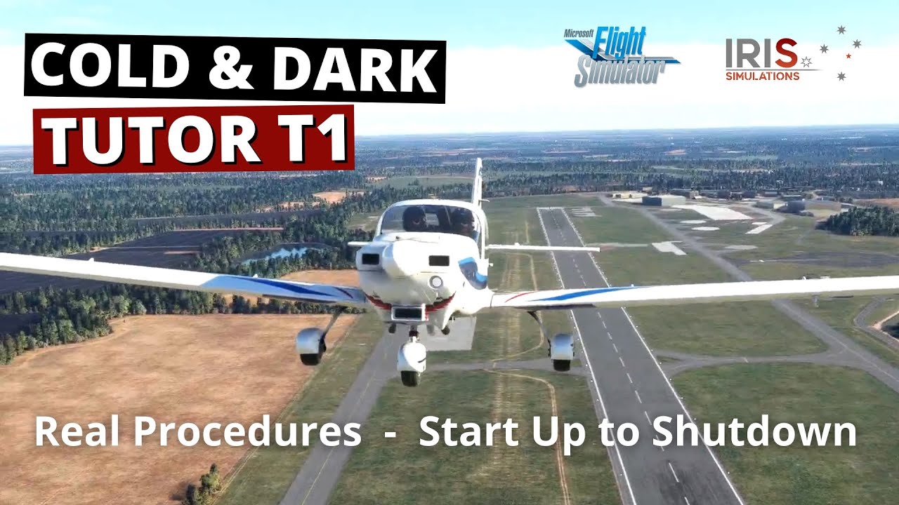 Real Cold & Dark Start Up - IRIS Tutor T1 (MSFS) - real Tutor pilot