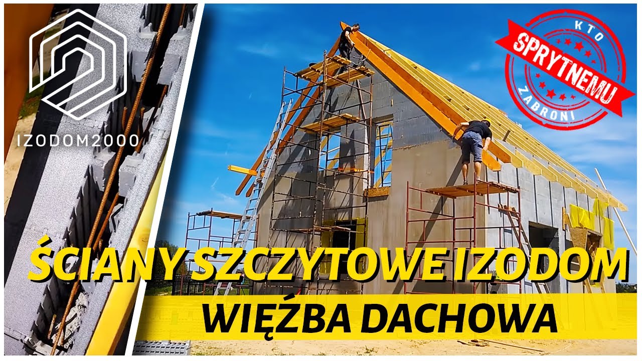 odc 3 dom pasywny budowany przez inwestora, ściany szczytowe izodom, więźba dachowa