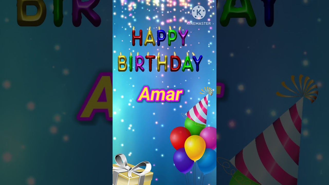 Happy birthday 🎂 Amar |New theme 🥳 Celebrate 🎉 your special day #birthday#status #wishes#gif