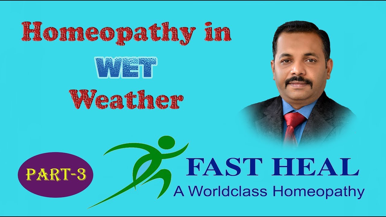 Homeopathy in Wet Weatherpart 3