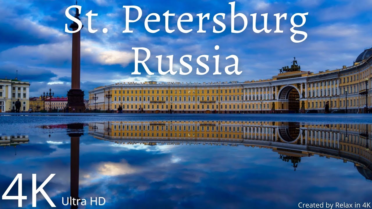 St. Petersburg, Russia in 4K Ultra HD. Relaxation Film with Calming Music