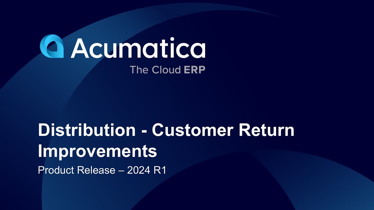 Product Release - 2024 R1 Distribution - Customer Return Improvements