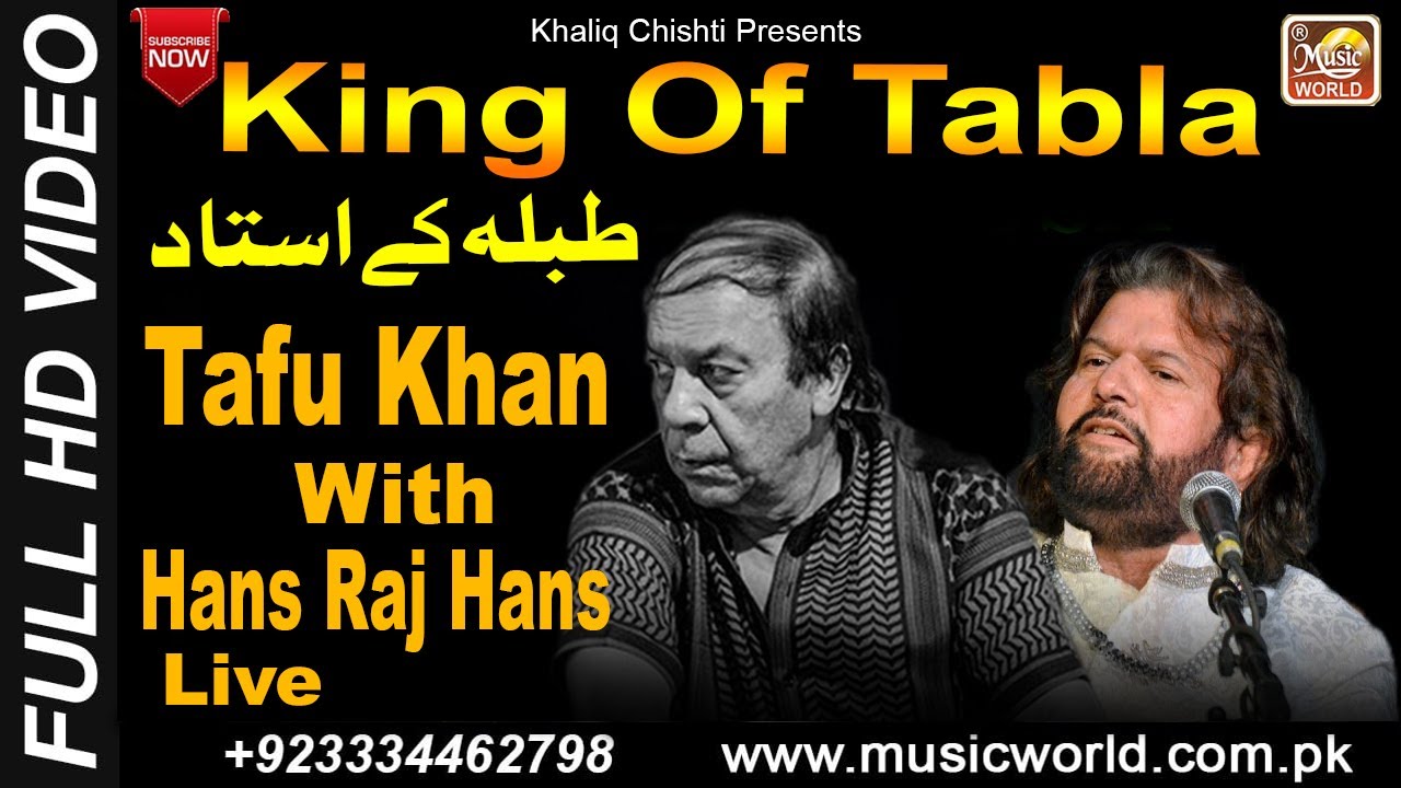 Tafu Khan With Hans Raj Hans Live || King Of Tabla || Live Show || Khaliq Chishti Presents