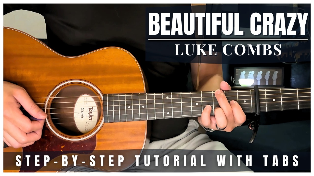 Beautiful Crazy Luke Combs Guitar Lesson with Tabs