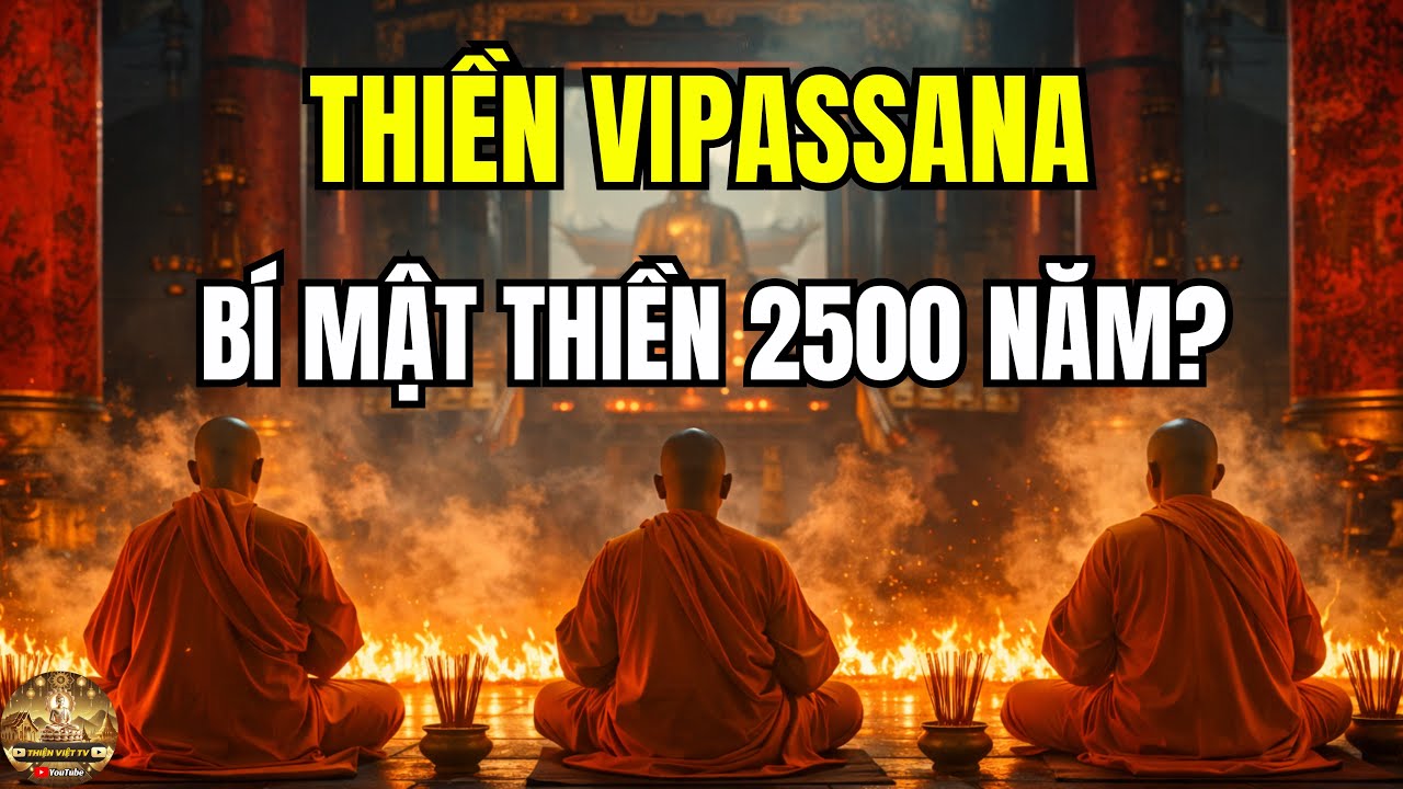 Thiền Vipassana: Bí Mật 2500 Năm Giúp Hàng Triệu Người Thay Đổi Cuộc Đời?