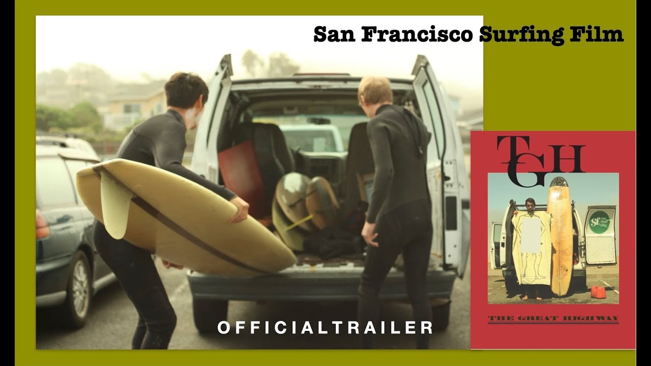 SAN FRANCISCO SURFING FILM [ TGH ] Youtube' Official Trailer