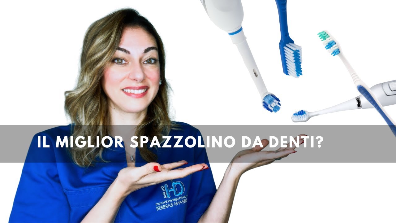 Qual è il miglior spazzolino da denti?