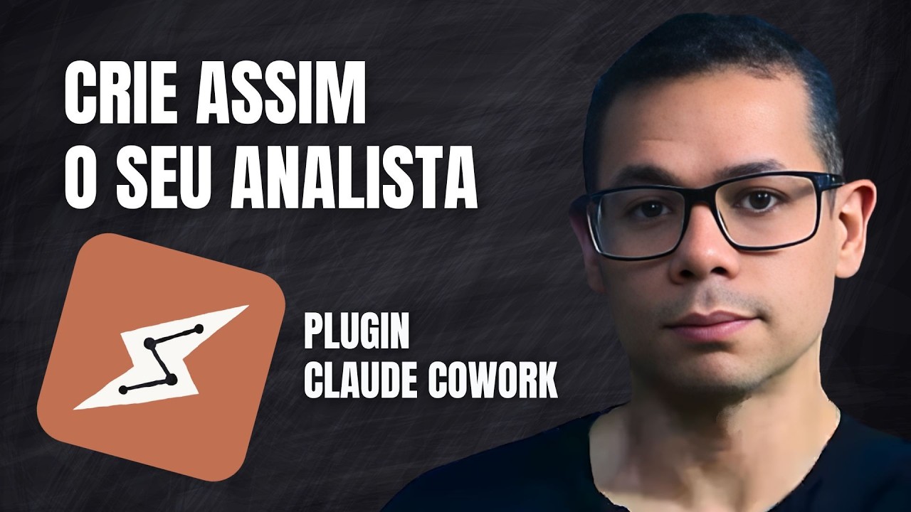 CLAUDE COWORK - Automatize Análises CRIANDO Plugins [SEU FUNCIONÁRIO]