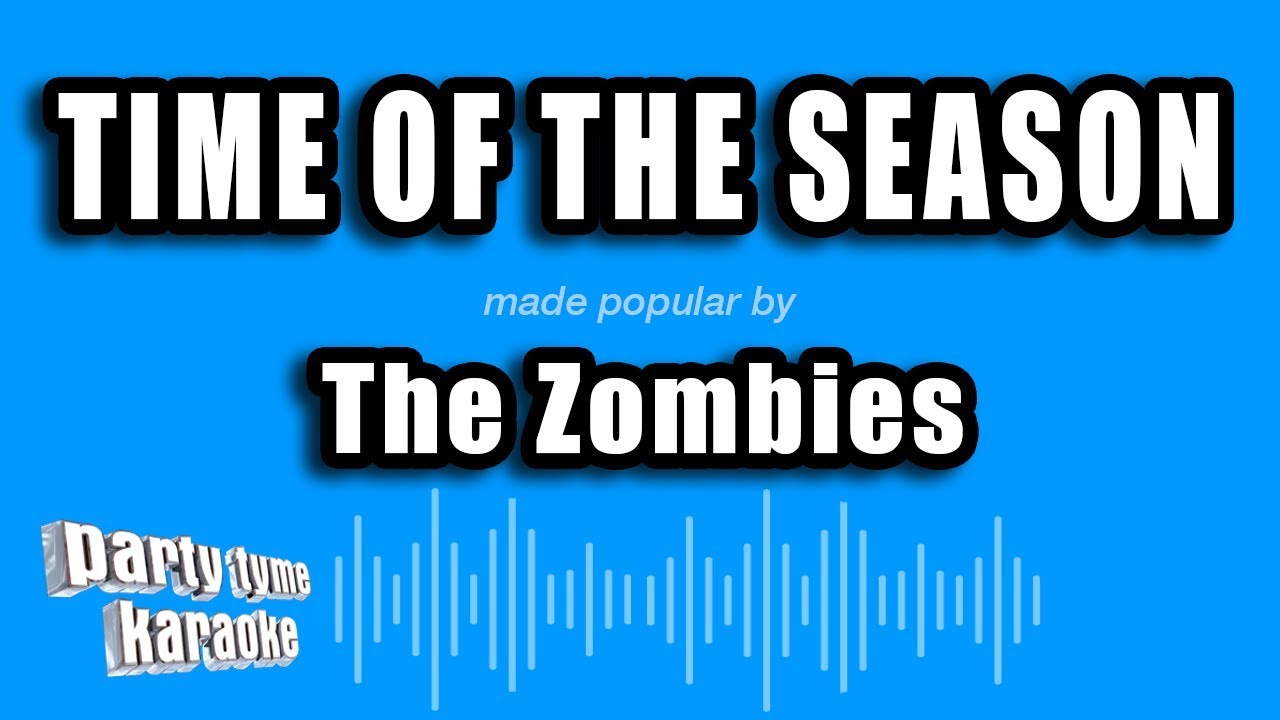 The Zombies - Time of the Season (Karaoke Version)