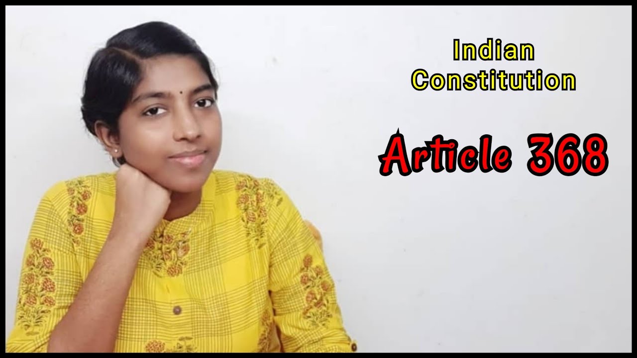 Article 368 | Indian Constitution